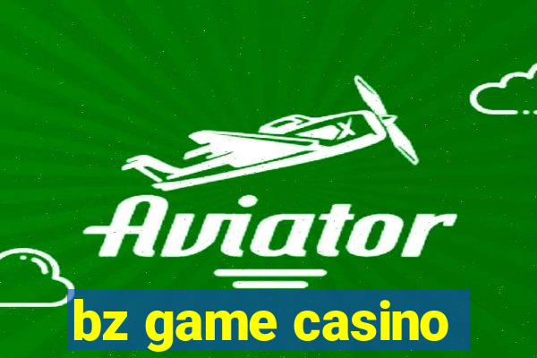 bz game casino